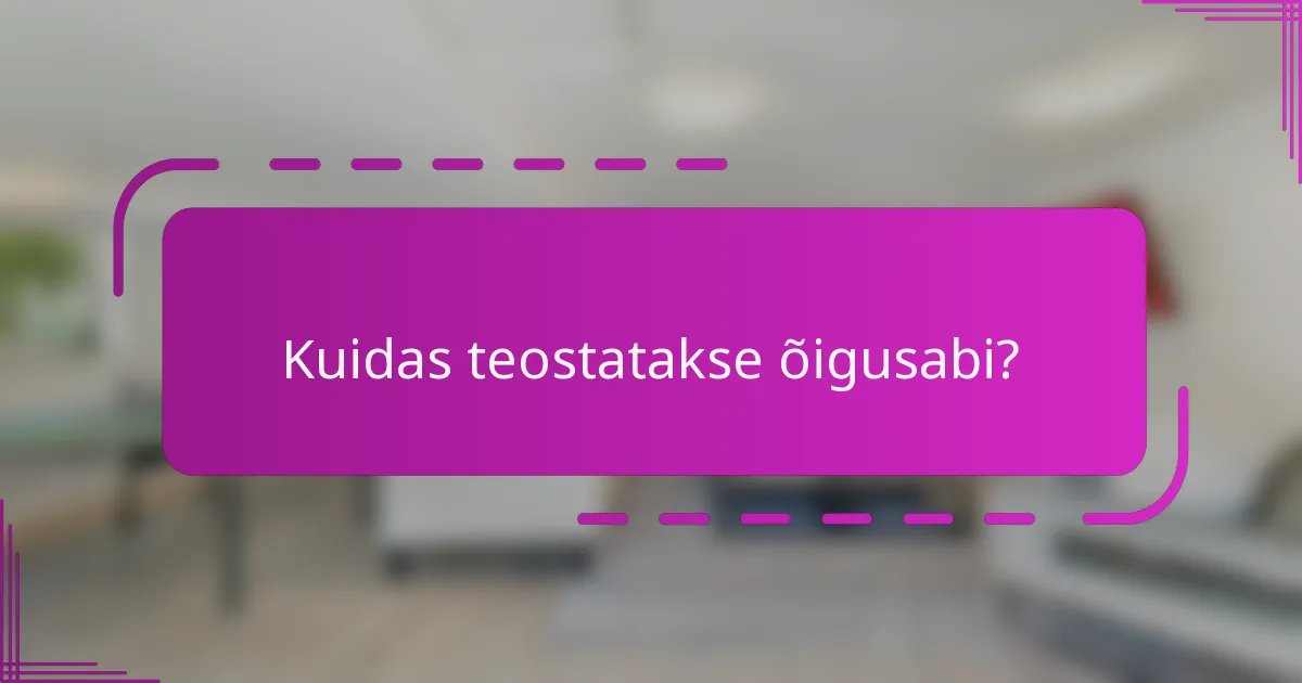 Kuidas teostatakse õigusabi?