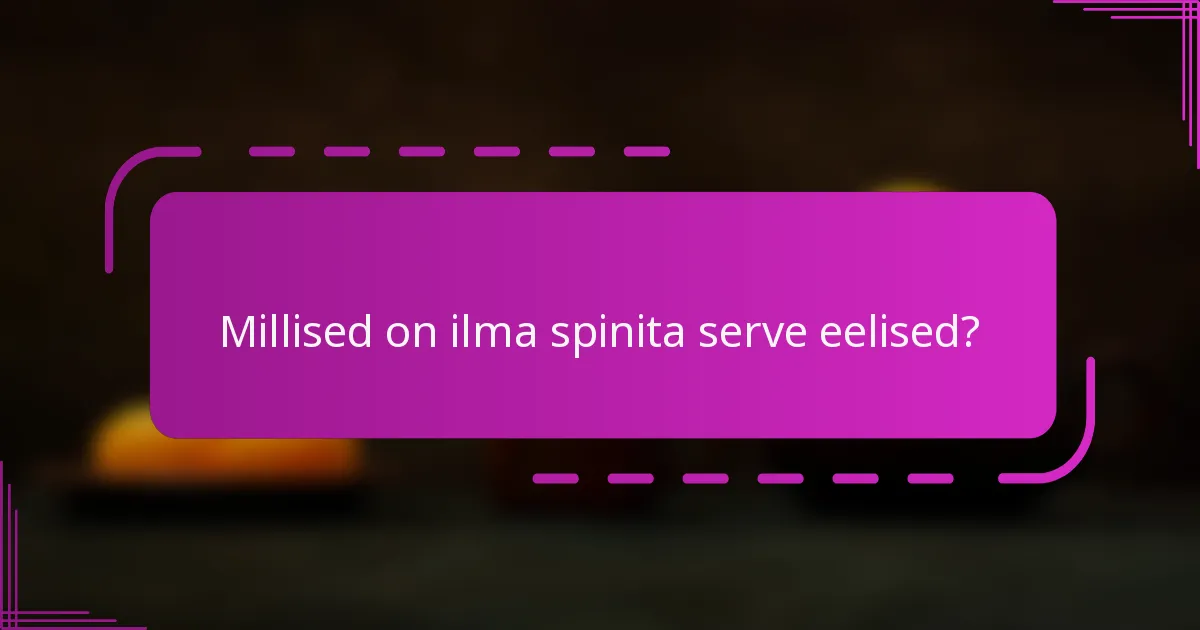 Millised on ilma spinita serve eelised?
