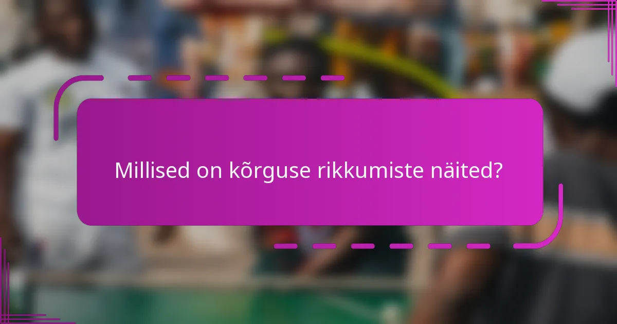Millised on kõrguse rikkumiste näited?
